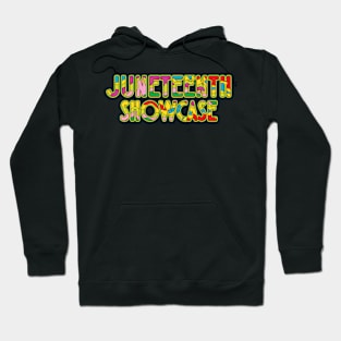 Juneteenth Show Hoodie